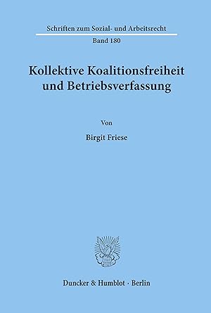 Imagen del vendedor de Kollektive Koalitionsfreiheit und Betriebsverfassung. a la venta por moluna