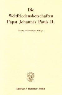 Immagine del venditore per Die Weltfriedensbotschaften Papst Johannes Pauls II venduto da moluna