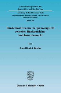 Seller image for Bankeninsolvenzen im Spannungsfeld zwischen Bankaufsichts- und Insolvenzrecht for sale by moluna