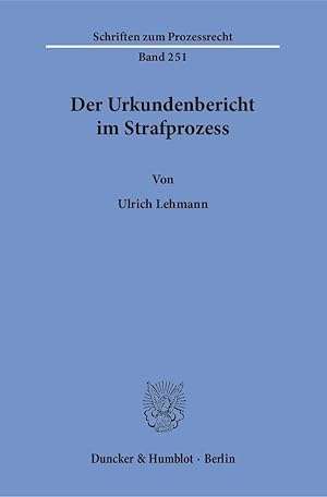 Bild des Verkufers fr Der Urkundenbericht im Strafprozess. zum Verkauf von moluna