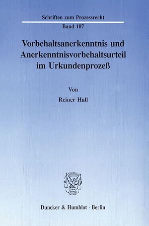 Bild des Verkufers fr Vorbehaltsanerkenntnis und Anerkenntnisvorbehaltsurteil im Urkundenproze  zum Verkauf von moluna