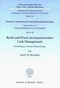 Bild des Verkufers fr Konzern, Konzernrecht und Konzernfinanzierung / Recht und Praxis des konzernweiten Cash Managements zum Verkauf von moluna