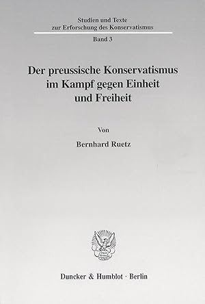 Seller image for Der preussische Konservatismus im Kampf gegen Einheit und Freiheit. for sale by moluna