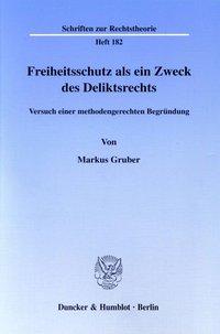 Seller image for Freiheitsschutz als ein Zweck des Deliktsrechts for sale by moluna