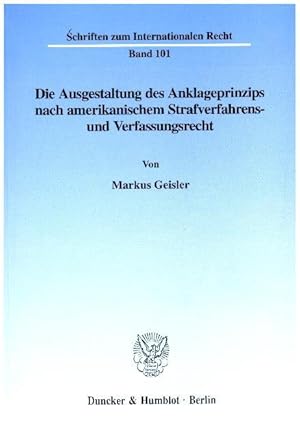 Seller image for Die Ausgestaltung des Anklageprinzips nach amerikanischem Strafverfahrens- und Verfassungsrecht. for sale by moluna