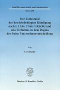 Seller image for Der Tatbestand der betriebsbedingten Kndigung nach  1 Abs. 2 Satz 1 KSchG und sein Verhaeltnis zu dem Dogma der freien Unternehmerentscheidung for sale by moluna