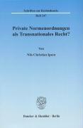 Seller image for Private Normenordnungen als Transnationales Recht? for sale by moluna