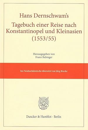 Seller image for Hans Dernschwam s Tagebuch einer Reise nach Konstantinopel und Kleinasien (1553/55) for sale by moluna