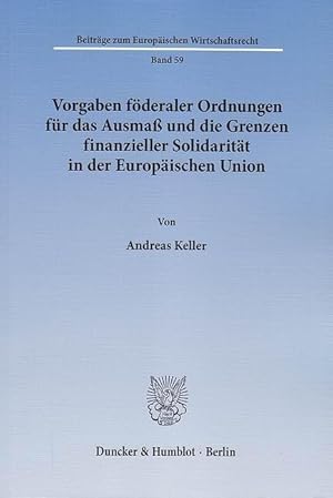 Seller image for Vorgaben föderaler Ordnungen für das Ausma  und die Grenzen finanzieller Solidarität in der Europäischen Union for sale by moluna