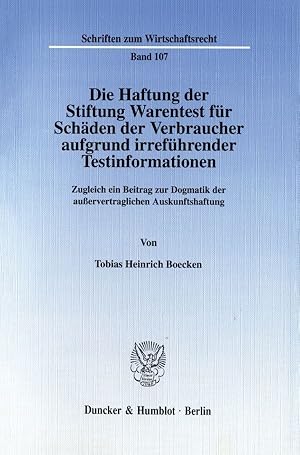 Bild des Verkufers fr Die Haftung der Stiftung Warentest für Schäden der Verbraucher aufgrund irreführender Testinformationen. zum Verkauf von moluna