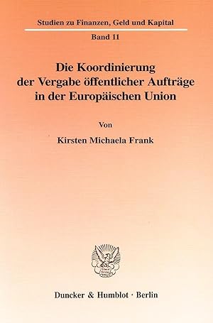 Seller image for Die Koordinierung der Vergabe öffentlicher Aufträge in der Europäischen Union. for sale by moluna