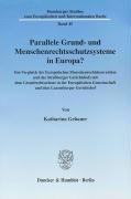 Immagine del venditore per Parallele Grund- und Menschenrechtsschutzsysteme in Europa? venduto da moluna