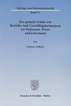Seller image for Der gestufte Schutz von Betriebs- und Geschäftsgeheimnissen vor Parlament, Presse und jedermann for sale by moluna