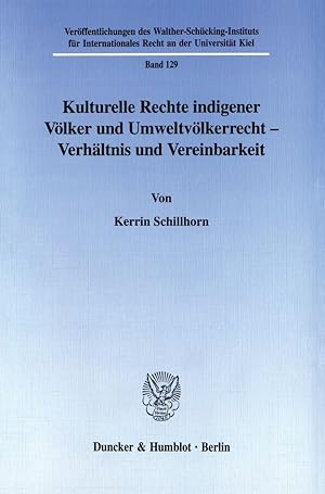 Immagine del venditore per Kulturelle Rechte indigener Voelker und Umweltvoelkerrecht - Verhaeltnis und Vereinbarkeit. venduto da moluna