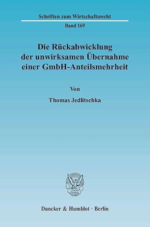 Seller image for Die Rückabwicklung der unwirksamen  bernahme einer GmbH-Anteilsmehrheit. for sale by moluna