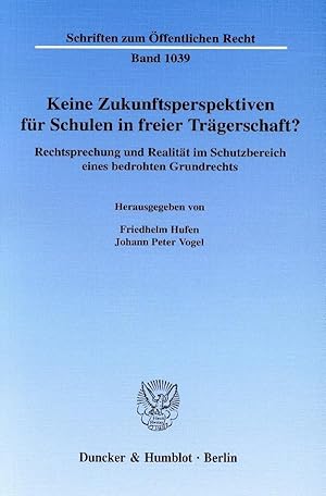 Bild des Verkufers fr Keine Zukunftsperspektiven für Schulen in freier Trägerschaft? zum Verkauf von moluna