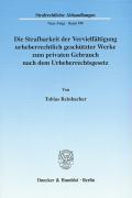 Bild des Verkufers fr Die Strafbarkeit der Vervielfältigung urheberrechtlich geschützter Werke zum privaten Gebrauch nach dem Urheberrechtsgesetz zum Verkauf von moluna