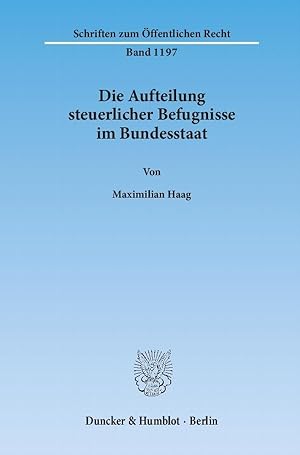 Seller image for Die Aufteilung steuerlicher Befugnisse im Bundesstaat for sale by moluna