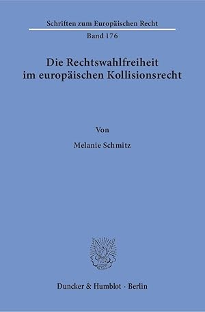 Seller image for Die Rechtswahlfreiheit im europäischen Kollisionsrecht. for sale by moluna