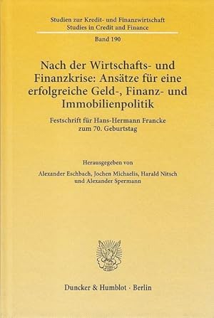 Imagen del vendedor de Nach der Wirtschafts- und Finanzkrise: Ansätze für eine erfolgreiche Geld-, Finanz- und Immobilienpolitik. a la venta por moluna