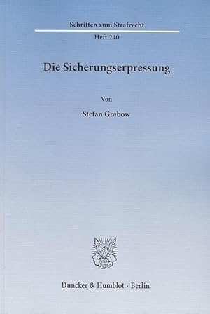 Bild des Verkufers fr Die Sicherungserpressung zum Verkauf von moluna