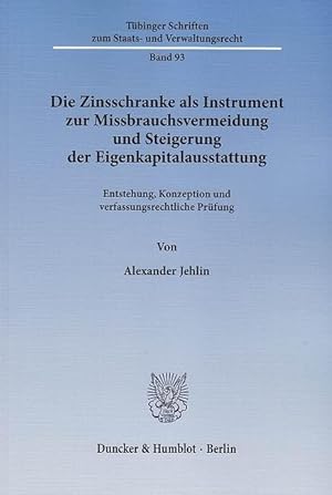 Seller image for Die Zinsschranke als Instrument zur Missbrauchsvermeidung und Steigerung der Eigenkapitalausstattung. for sale by moluna