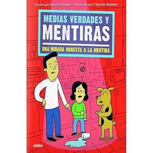 Seller image for MEDIAS VERDADES Y MENTIRAS. UNA MIRADA HONESTA A LA MENTIRA for sale by Urbano Librera Infinita
