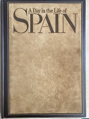 Imagen del vendedor de A DAY IN THE LIFE OF SPAIN a la venta por Cordel Libros