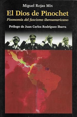 Imagen del vendedor de EL DIOS DE PINOCHET. Fisonomia del fascismo iberoamericano a la venta por LLIBRERIA TECNICA