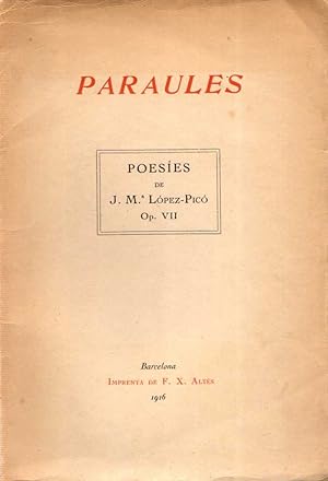 Seller image for PARAULES. POESES DE J. M. LPEZ-PIC. OP. VII for sale by LLIBRERIA TECNICA