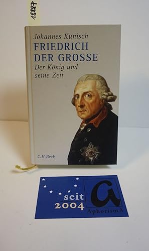 Bild des Verkufers fr Friedrich der Grosse. Der Knig und seine Zeit. zum Verkauf von AphorismA gGmbH