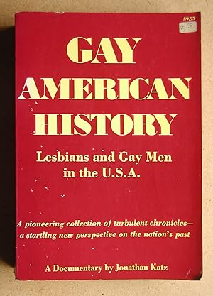 Seller image for Gay American History: Lesbians and Gay Men in the U.S.A. for sale by N. G. Lawrie Books