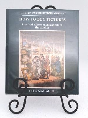 Image du vendeur pour How to Buy Pictures: Practical Advice on All Aspects of the Market mis en vente par Structure, Verses, Agency  Books