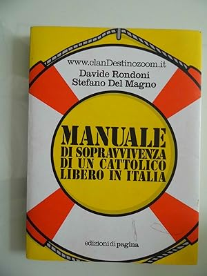 Imagen del vendedor de MANUALE DI SOPRAVVIVENZA DI UN CATTOLICO LIBERO IN ITALIA a la venta por Historia, Regnum et Nobilia