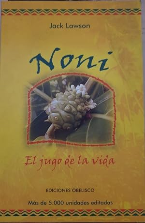 Imagen del vendedor de NONI. EL JUGO DE LA VIDA. a la venta por Libreria Lopez de Araujo