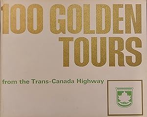 100 Golden Tours From The Trans-Canada Highway
