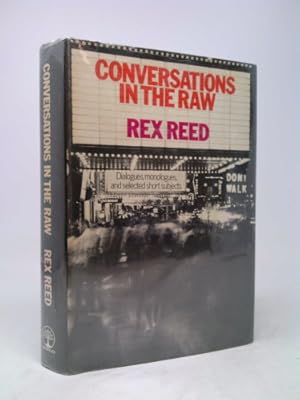 Bild des Verkufers fr Conversations in the Raw; Dialogues, Monologues, and Selected Short Subjects zum Verkauf von ThriftBooksVintage