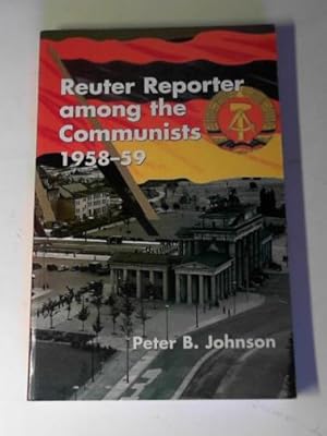 Bild des Verkufers fr Reuter reporter among the Communists: 1958-59 zum Verkauf von Cotswold Internet Books