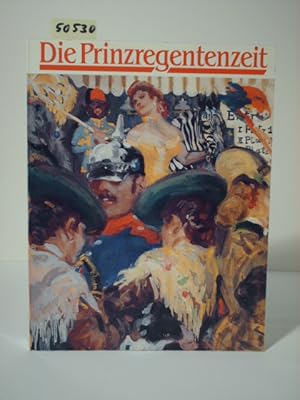 Seller image for Die Prinzregentenzeit. Katalog der Ausstellung im Mnchner Stadtmuseum. 15. Dezember 1988 bis 16. April 1989. for sale by Kunstantiquariat Rolf Brehmer