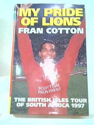 Seller image for My Pride of Lions: The British Isles Tour of South Africa 1997 for sale by World of Rare Books
