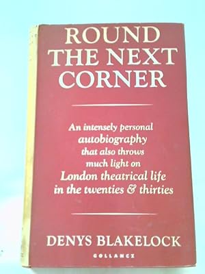 Seller image for Round The Next Corner: A Life Story for sale by World of Rare Books