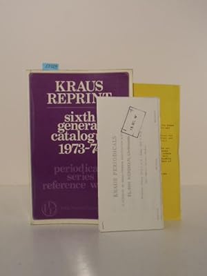 Kraus Reprint. Sixth general catalogue 1973-74. Periodicals, series, reference works.