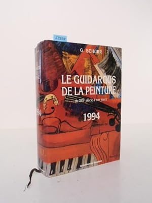 Seller image for Le Guidargus de la peinture du XIX sicle a nos jours. 1994. for sale by Kunstantiquariat Rolf Brehmer