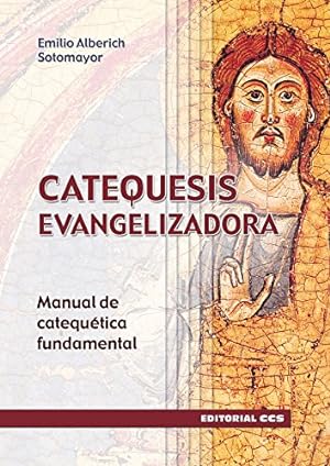 Seller image for Catequesis evangelizadora. Manual de catequtica fundamental. for sale by Librera y Editorial Renacimiento, S.A.