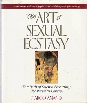 Seller image for The Art of Sexual Ecstasy. The Path of Sacred Sexuality for Western Lovers. A course in enhancing pleasure and deepening intimacy. Illustrated by Leandra Hussey. for sale by Librera y Editorial Renacimiento, S.A.