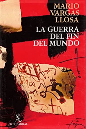 Seller image for La guerra del fin del mundo. Cubierta de Antoni Tapies. for sale by Librera y Editorial Renacimiento, S.A.