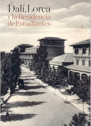 Seller image for Dal, Lorca y la Residencia de Estudiantes. Exposicin. for sale by Librera y Editorial Renacimiento, S.A.
