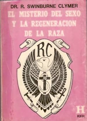 Image du vendeur pour El misterio del sexo y la regeneracin de la raza. Un enfoque sano, sensato y razonable sobre el importantsimo y complicadsimo problema sexual, desde los puntos de vista natural, moral y religioso, considerando la REgeneracin de la raza. Versin espaola de Hctor V. Morel. mis en vente par Librera y Editorial Renacimiento, S.A.