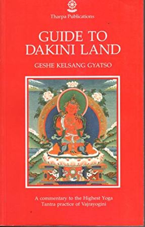 Seller image for Guide to Dakini Land.Gyatso, Geshe Kelsang A commentary to the Highest Yoga Tantra Practice of Buddha Vajrayogini for sale by Librera y Editorial Renacimiento, S.A.