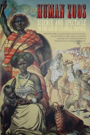 Imagen del vendedor de Human Zoos : Science and Spectacle in the Age of Colonial Empires a la venta por GreatBookPricesUK
